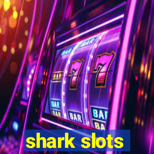 shark slots